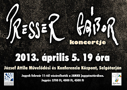 Presser G�bor �s vend�geinek koncertje Salg�tarj�nban, 2013.&nbsp;�prilis&nbsp;5‑�n